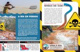 Que baixa polo río desde as MINAS DE SAN FINS? · to Ambiental. As presas e as ácidas con metais pesados son só os problemas máis evidentes da explotación das Minas de San Fins.