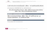 Economía de la Cultura y Gestión Cultural - uva.es · Máster Universitario en Economía de la Cultura y Gestión Cultural Universidad de Valladolid Autoinforme de Renovación de