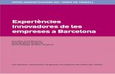 Experiències innovadores de les empreses a Barcelonaajuntament.barcelona.cat/tempsicures/sites/default/files/6... · José Antonio Fernández, secretari general del CESB L’estudi