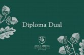 Diploma Dual - academica.school · a l’excel·lència educativa del programa —reconegut per ... dels quals s’assigna després de la prova que es fa al començament del programa.
