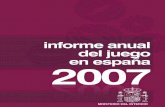 2007 Informe Anual del Juego en España - jogoremoto.pt“RIO-ANUAL... · El Ministerio del Interior presenta la edición ... El gasto real efectivo es el resultado de detraer a ...