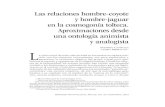 Las relaciones hombre-coyote y hombre-jaguar en la ...dimensionantropologica.inah.gob.mx/wp-content/uploads/01Dimension... · 3 Eduardo Viveiros de Castro, From the Enemy’s Point