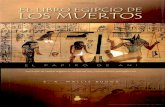 El Libro Egipcio de Los Muertos (1-610pp) · Title: El Libro Egipcio de Los Muertos (1-610pp) Author: E. A. Wallis Budge Created Date: 7/6/2011 10:13:08 PM