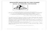 ASOCIACIÓN ARGENTINA DE YOGA IYENGARasociacioniyengar.com.ar/pdf/manual_de_certificacion.pdf · Asociación Argentina de Yoga Iyengar –Manual de Formación y Certificación - 2016