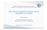 GESTIÓN DE RESIDUOS RADIACTIVOS: DESAFÍOS ACTUALESradioproteccionsar.org.ar/.../jnpr2012/residuos-radiactivos-cnea.pdf · de Residuos Radiactivos e informe anualmente al HCN sobre