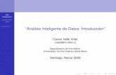 ``Análisis Inteligente de Datos: Introducción''cvalle/INF-390/Introduccion.pdf · Carlos Valle Vidal Introducci´on ... Capacidad del computador para aprender de la experiencia