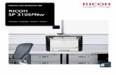 RICOH SP 310SFNw - sistemas-operativos.com.ar · láser, copiado y fax en blanco & negro, además del escaneo a todo color donde usted lo necesite. Este sistema multifunción de 30
