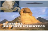 AKHENATON CONTACTO INTERESTELAR - HELIOCENTRO … · 2010-07-16 · Hacia el año 1408 AC, Egipto era sin duda la primera e insuperable potencia mundial, constituida por ... estabilidad,