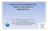 CARTOGRAFÍA MAGNÉTICA PARA LA REPÚBLICA ARGENTINAwp.iese.edu.ar/archivos/2das jornadas geo/Presentacion Final... · carta magnetica de la republica argentina.-esto no seria posible