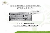 DOCTRINA CRISTIANA (TEOLOGÍA). - spiga.org.mx · Bíblica= Sigue el progreso de la verdad a través de los diversos libros de la Biblia, aislando y describiendo la forma en cómo