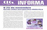 Novembro 2016 O 25 de novembro - CIG Ensino INFORMA 25 de novembro_0.pdf · Novembro 2016 Confederación Intersindical Galega ENSINO iNFORMA O 25 de novembro desde unha perspectiva