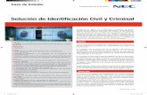 Solución de Identificación Civil y Criminal - nec.com · • Perfeccionamiento del trabajo de los peritos en papiloscopia y de la policía civil • Eliminación de posibilidad