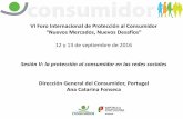 VI Foro Internacional de Protección al Consumidor “Nuevos ... · o En 2015, el 70% de los utilizadores de internet en Portugal participan en redes sociales; ... consumidores vulnerables