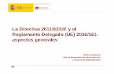 La Directiva 2011/62/UE y el Reglamento Delegado (UE) 2016 ... · -Reglamento Delegado (UE) 2016/161-27 Nueva sección sobre dispositivos de seguridad en la web de la AEMPS . 28 Nueva