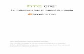 Le invitamos a leer el manual de usuario - Boost Mobile · Le invitamos a leer el manual de usuario ©2013 HTC Corporation. Todos los derechos reservados. HTC, HTC ONE y el logotipo