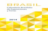 Calendario Brasileño de Exposiciones y Ferias · • EXPO SERRALHERIA ..... 124 15ª Exposición de Productos y Equipos para Cerrajerías • FESQUA ...