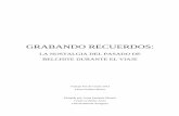GRABANDO RECUERDOS - zaguan.unizar.eszaguan.unizar.es/record/11355/files/TAZ-TFG-2013-546.pdf · La maleta mexicana de Robert Capa. Los recuerdos de la Guerra Civil 29 3.4. Los módulos