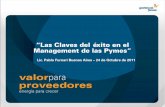 “Las Claves del éxito en el Management de las Pymes” · Peter Drucker . Elaborado por el Lic ... conocimiento y el conocimiento en acción eficaz, ... Dentro del F.O.D.A. esto