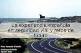 La experiencia española en seguridad vial. - Mutual Summit · •Creación del Observatorio Nacional de la Seguridad Vial. 2004 •Puesta en marcha del Plan de Radares Fijos para