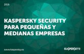 KASPERSKY SECURITY PARA PEQUEÑAS Y MEDIANAS … · lista para usar, los administradores pueden utilizar casi cualquier dispositivo online para configurar y ajustar las ... Controle