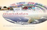 mandalas · Mandalas internacionales para el agua En el año 2003, para conmemorar el Año Internacional del Agua, un grupo de personas tuvo la idea de crear un mandala para cada