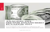 Análisis del sector financiero 2011 - EKOS NEGOCIOS · Es así como, de acuerdo con la Asociación de Bancos Privados (ABPE), en el úl- ... la economía ecuatoriana es el incremento
