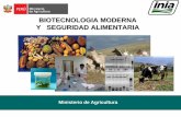 BIOTECNOLOGIA MODERNA Y SEGURIDAD ALIMENTARIA · las importaciones de alimentos. 8. Mayor demanda y ALTO COSTO de combustibles fósiles y sus derivados (fertilizantes y pesticidas).