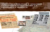 0(025,$ 0,/,7$5 < 9$/25(6 &2167,78&,21$/(6 (1 /$ 3(1Ì168 ... · Memoria militar y valores constitucionales en la Península Ibérica 3 Dados los lazos culturales, históricos ...