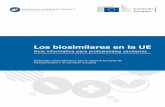Los biosimilares en la UE - ema.europa.eu · Resumen Desde que en 2006 se autorizó el primer medicamento biosimilar («biosimilar»), la UE ha sido pionera en la regulación de los