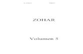 Zohar Volumen 5. - s33a9f5c4050bd6a3.jimcontent.com · ZOHAR Volumen 5 . INDICE Pág. Sección Ki Tazría (Levítico XII, 1 — XIII, 59) 3 Sección Metzorá (Levítico XIV, 1 —