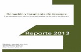 Donación y trasplante de órganos - cucs.udg.mx · Donación y trasplante de órganos: Las perspectivas de los profesionales de la salud en Nayarit. Reporte 2013 Francisco J. Mercado,