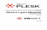 Plesk 8.1 para Windowsdownload1.swsoft.com/Plesk/Plesk8.1/Doc/es/plesk-8.1-win-clients... · 7 Quién debe leer esta Guía Esta guía va dirigida a los revendedores de alojamiento
