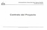 Contrato del Proyecto - genesisyhwh · Entrenamiento Green Belt Seis Sigma Esbelto Contrato del Proyecto Desaibe what the benefitS to.customero are (other than fin.ancial bel18frts)