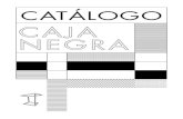 CATÁLOGO - cajanegraeditora.com.ar · PRESENTACIÓN 4 CAJA NEGRA 2018 Fundada en Buenos Aires en 2006, Caja Negra Editora es una de las editoriales independientes más reconocidas