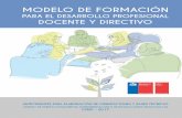 MODELO DE FORMACIÓN - cpeip.cl · modelo de formaciÓn para el desarrollo profesional docente y directivo antecedentes para elaboraciÓn de orientaciones y bases tÉcnicas centro
