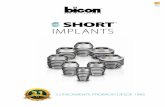 IMPLANTS · SIMPLICIDAD Y VERSATILIDAD El diseño del implante dicta sus posibilidades clínicas. Los implantes más cortos con la historia más larga. Los Implantes Cortos ...
