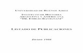 UNIVERSIDAD DE BUENOS AIRES - ravignanidigital.com.ar · § Documentos para la Historia Argentina (1913-1974) § Publicaciones de la Sección de Historia (1917-1921) ... 1806, 1807,