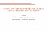 Metodos intervalares de integraci´ on validada ...vieiro/fitxers/ddays08.pdf · aplicaciones a la mecanica celeste´ DDAYS’08 El Escorial (Madrid), Octubre 22 – 24, 2008. Elisa
