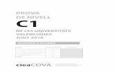 PROVA DE NIVELL C1 - cieacova.comcieacova.com/files/2018/09/C1_QE_JUNY18.pdf · PROVA DE NIVELL DE LES UNIVERSITATS VALENCIANES JUNY 2018 C1 ... N 2. CONEIXEMENTS GRAMATICALS I LÈXICS