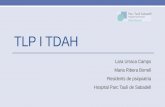 TLP i TDAH - Home | Acadèmia de Ciències …Cas clínic - La pacient inicia seguiment al CSMIJ a l’edat de 16 anys (al 1995), derivada per irritabilitat i absentisme escolar intermitent.