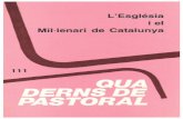 L'Església el MiI·lenari de Catalunya - tudominioweb.estudominioweb.es/CEP/111.pdf · 23 Fe ¡ joventut catalana, 81 Pastoral de preparació al matrimoni (exh.), 24 Com restructurar