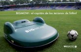 BIGMOW : el capitán de los terrenos de fútbolextranet.belrobotics.net/images/pdf/foot.ESP.pdf · El BIGMOW está dotado de las técnicas de guiado ... a la tenencia en clorofila,