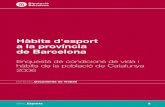 Hàbits d’esport a la província de BarcelonaHàbits d’esport a la província de Barcelona Hàbits d’esport a la província de Barcelona Enquesta de condicions de vida i hàbits