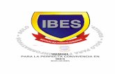 MANUAL PARA LA PERFECTA CONVIVENCIA EN IBES · MANUAL PARA LA PERFECTA CONVIVENCIA Instituto Bolivariano ESDISEÑOS ... humana, contribuyendo así a la construcción de una sociedad
