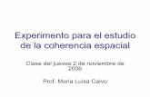 Experimento para el estudio de la coherencia espacialwebs.ucm.es/info/giboucm/Download/clase del 2 de noviembre de 2006.pdf · Experimento para el estudio de la coherencia espacial