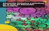 Educación Inclusiva y - educacionespecial.sep.gob.mx · prácticas en el Aula en Educación Secundaria Informe resumen 2005 Agencia Europea para el Desarrollo de la Educación Especial.