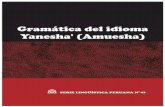 Gramática del idioma Yanesha' - SIL International · Gramática del idioma Yanesha' (Amuesha) SERIE LINGÜÍSTICA PERUANA No 43. Segunda edici˜ n, 2008. Title: Gramática del idioma