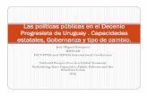 Las políticas públicas en el Decenio Progresista de ...inctpped.ie.ufrj.br/internationalconference/pdf/Jose Miguel... · Progresista de Uruguay . Capacidades estatales, Gobernanza