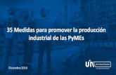 35 Medidas para promover la producción industrial de las PyMEs · Resumen Ejecutivo –1/5 La producción industrial en 2018 se contraerá 2,3% con caídas en la mayoría de los