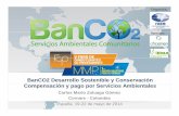 BanCO2 Desarrollo Sostenible y Conservación Compensación y ...ficem.org/boletines/boletines2014/BOLETIN_RESULTADOS_FCP_Y_MMP/... · BanCO2 Desarrollo Sostenible y Conservación